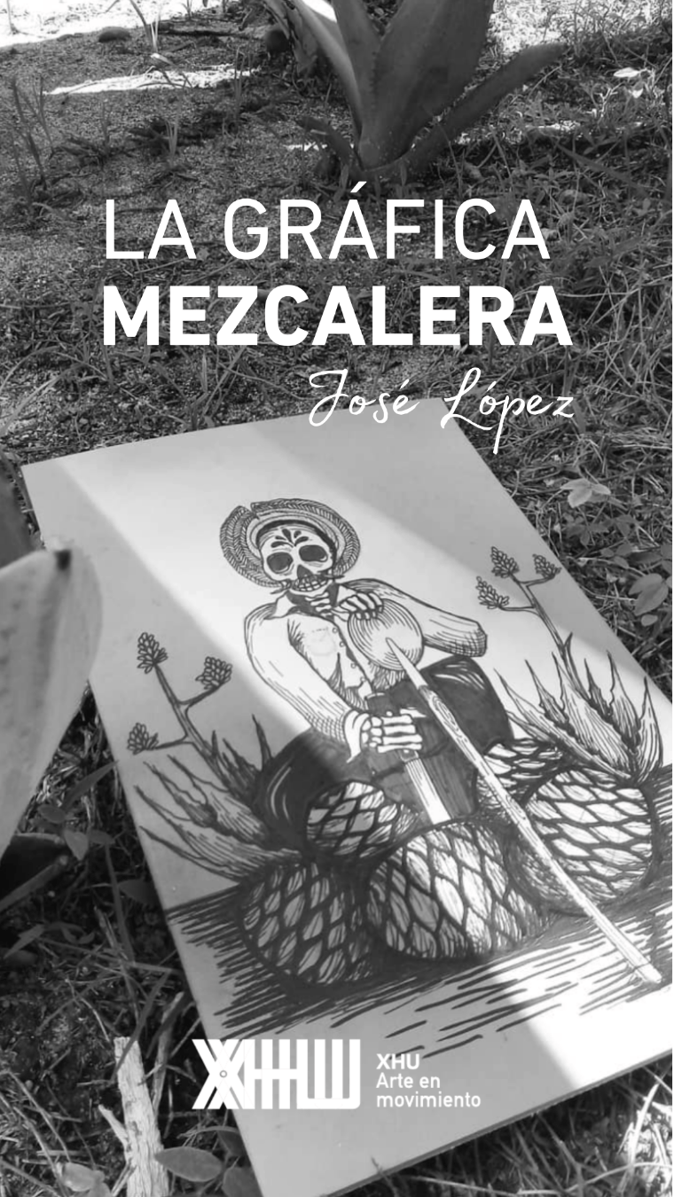 José López — La Gráfica Mezcalera · México